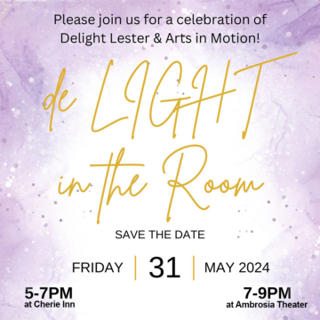 a graphic with a purple and gold color scheme with a large title of de Light in the room a celebration of Delight Lester and Arts in Motion Studio